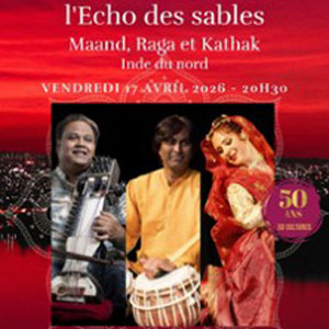 l'Echo des sables Maand, Raga et Kathak - Inde du nord