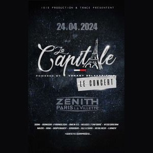 La capitale le concert au Zénith de Paris le 24 avril 2024