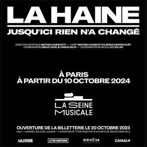 La Haine à La Seine Musicale en octobre 2024