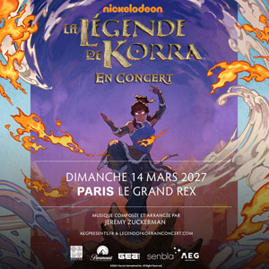 La Légende de Korra en Concert Le Grand Rex Paris 2027