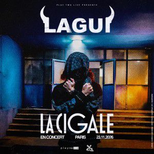 Lagui Concert La Cigale Paris 2026