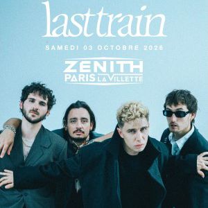Last Train en concert Zénith Paris - La Villette le 3 octobre 2026