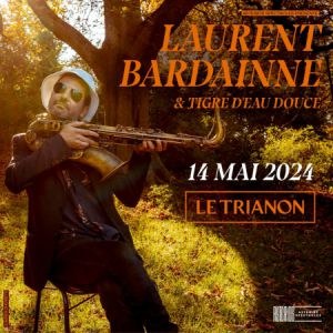 Laurent Bardainne et Tigre d'eau douce en concert au Trianon