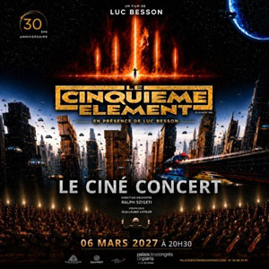Le Cinquième Élément en ciné-concert Palais des Congres Paris 2027