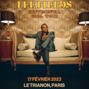 Lee Fields Le Trianon - Paris vendredi 17 février 2023