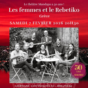 Les Femmes et le Rebetiko, Grèce - Cie Periptero Théâtre Mandapa