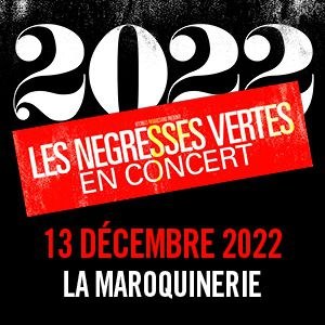 Billets Les Negresses Vertes La Maroquinerie - Paris mardi 13 décembre 2022