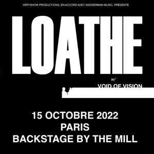 Billets Loathe Backstage By the Mill - Paris samedi 15 octobre 2022