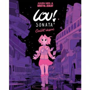 Lou ! Sonata 3 - Concert Dessiné La Cigale Paris 2026