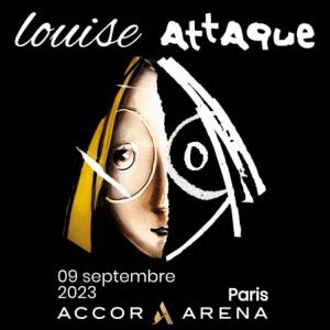 Billets Louise Attaque Accor Arena - Paris samedi 9 septembre 2023