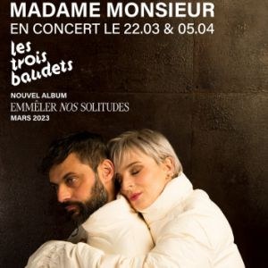 Madame Monsieur Les Trois Baudets - Paris du 22 mars au 05 avril 2023