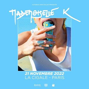 Billets Mademoiselle K La Cigale - Paris lundi 21 novembre 2022