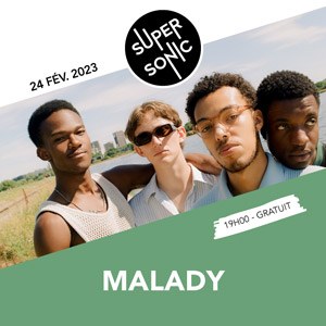 Malady Supersonic - Paris vendredi 24 février 2023