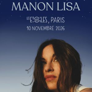 Manon Lisa Concert Les Etoiles Paris 2026