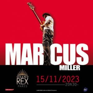 Billets Marcus Miller Le Grand Rex - Paris mercredi 15 novembre 2023