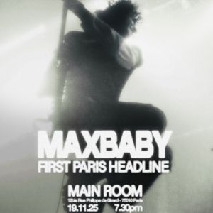 Max Baby en concert Main Room le 19 novembre 2025