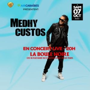 Medhy Custos La Boule Noire - Paris samedi 7 octobre 2023