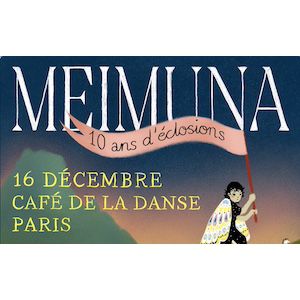 Meimuna - 10 ans d'éclosions Concert Café de la Danse Paris 2026