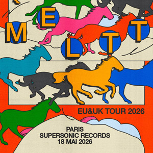 Meltt en concert Supersonic Records en mai 2026