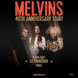 Melvins Le Trabendo - Paris jeudi 8 juin 2023
