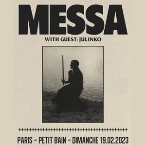 Messa + Julinko Petit Bain - Paris dimanche 19 février 2023