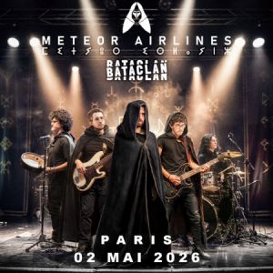 Meteor Airlines Concert Le Bataclan Paris 2026
