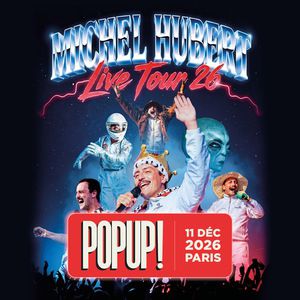 Michel Hubert Concert Pop Up! Paris 2026
