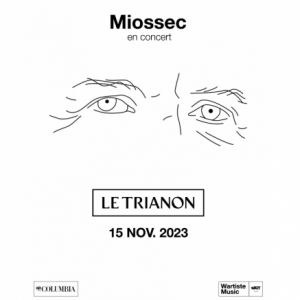 Miossec Le Trianon - Paris mercredi 15 novembre 2023