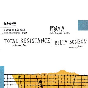 MÃ˜AA + Total Resistance + Billy Bonbon à Paris L'international