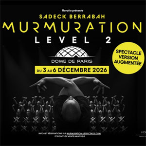 Murmuration - Sadeck Berrabah Dôme de Paris - Palais des Sports Paris 2026