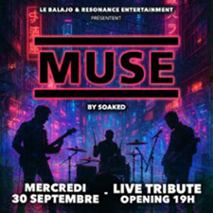 Muse by Soaked Concert Le Balajo Paris