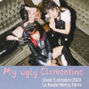 My Ugly Clementine La Boule Noire dimanche 15 octobre 2023