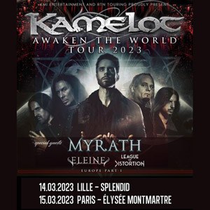 Kamelot + Myrath + Eleine + League Of Distortion Elysée Montmartre - Paris mercredi 15 mars 2023