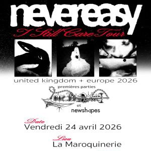 Never Easy en concert La Maroquinerie en avril 2026