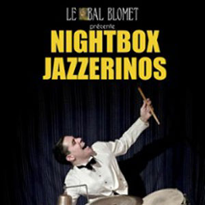 Nightbox Jazzerinos - Harlem in Paris Concert Le Bal Blomet Paris 2026
