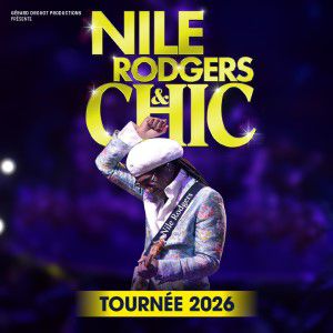 Nile Rodgers & Chic en concert Zénith Paris - La Villette en juin 2026
