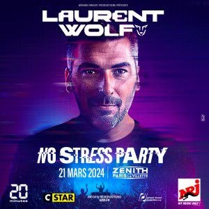No Stress Party By Laurent Wolf au Zénith de Paris