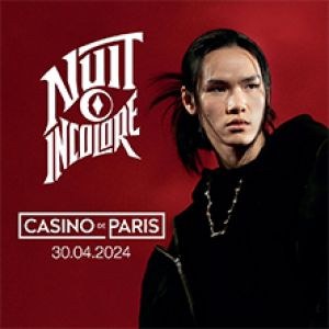 Nuit Incolore en concert au Casino de Paris le 30 avril 2024