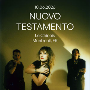 Nuovo Testamento Concert Le Chinois Montreuil 2026