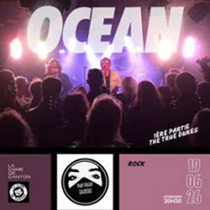 Ocean + True Dukes Concert La Dame de Canton Paris 2026