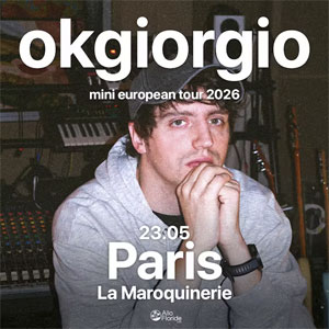 Okgiorgio en concert La Maroquinerie en mai 2026