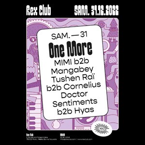Mimi b2b Mangabey, Tushen Raï b2b Cornelius Doctor, Sentiments b2b Hyas Le Rex Club - Paris samedi 31 décembre 2022