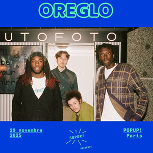 Oreglo en concert Pop Up! le 29 novembre 2025