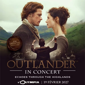 Outlander in Concert : Echoes Through the Highlands Olympia Paris 2027