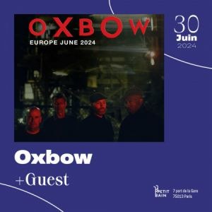 Oxbow en concert au Petit Bain en juin 2024