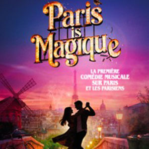 Paris is Magique Théâtre La Gaîté Rive Gauche Paris