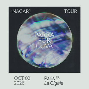 Parra For Cuva La Cigale Paris 2026
