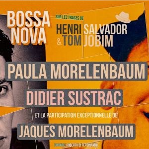 Paula Morelenbaum, Didier Sustrac, Jaques Morelenbaum au New Morning