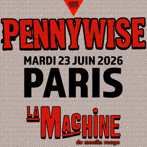 Pennywise en concert La Machine du Moulin Rouge en juin 2026