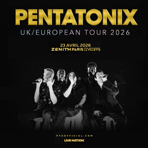 Pentatonix en concert Zénith Paris - La Villette en avril 2026